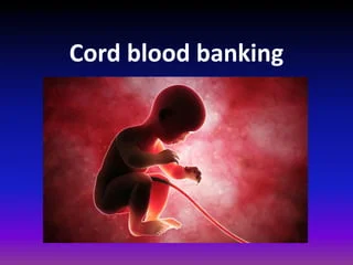 To establish and support cord blood banking activities in the targeted
region.